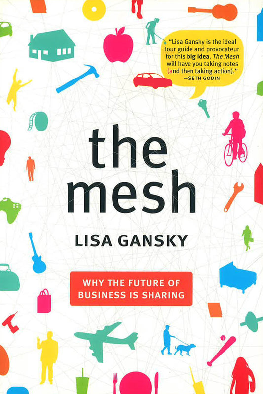 The Mesh : Why The Future Of Business Is Sharing (Hb)