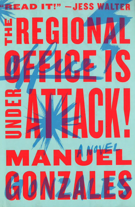 The Regional Office Is Under Attack!: A Novel