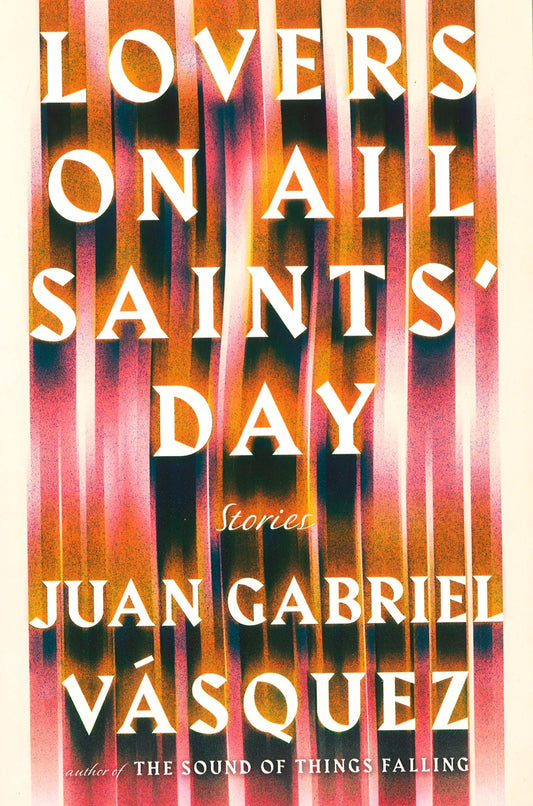 Lovers On All Saints' Day: Stories