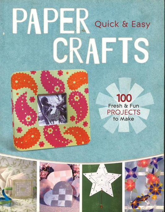 Quick And Easy Paper Crafts