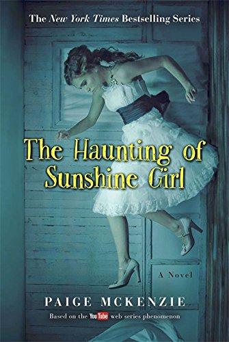 The Haunting Of Sunshine Girl (Bk. 1)