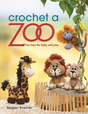 Crochet A Zoo : Fun Toys