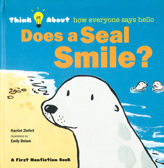 Think About: Does A Seal Smile? (Hb)