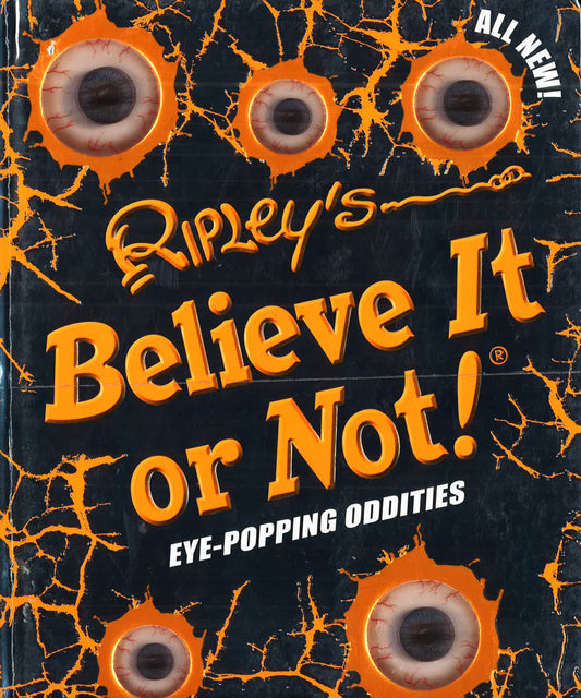 Ripley's Believe It Or Not! Eye Popping Oddities