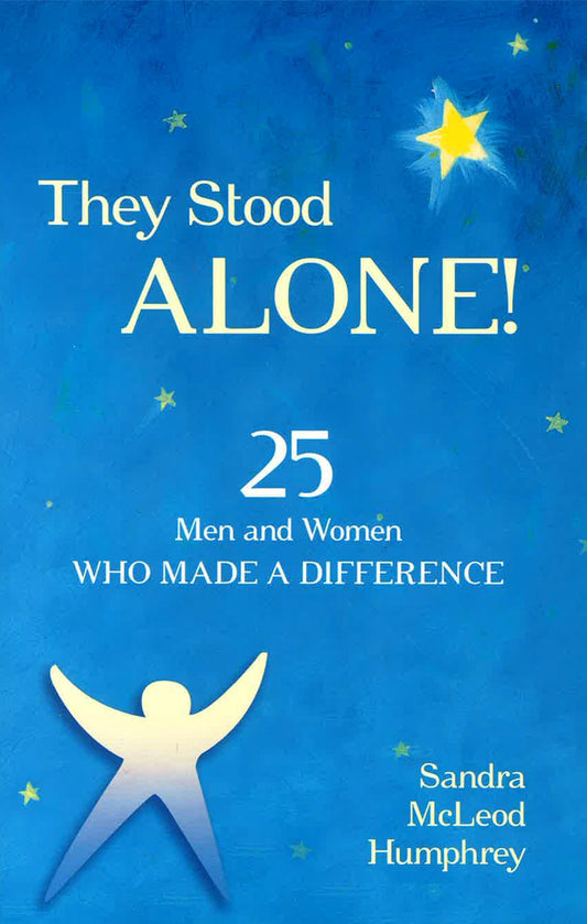 They Stood Alone!