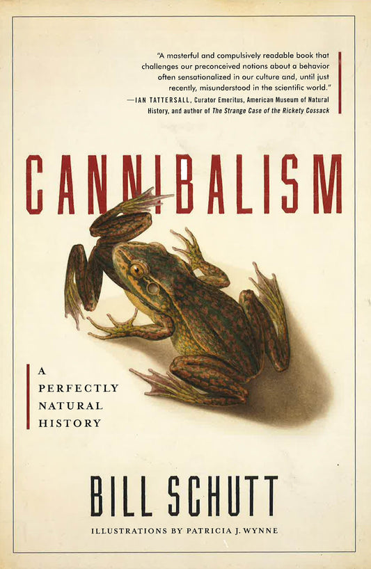 Cannibalism : A Perfectly Natural History