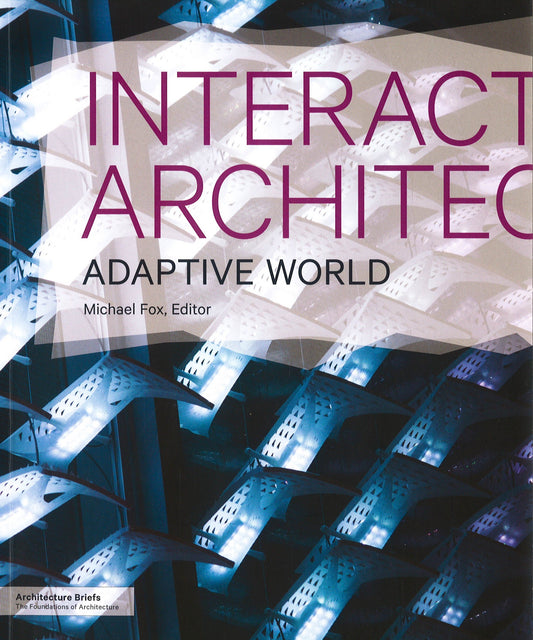 Interactive Architecture: Adaptive World