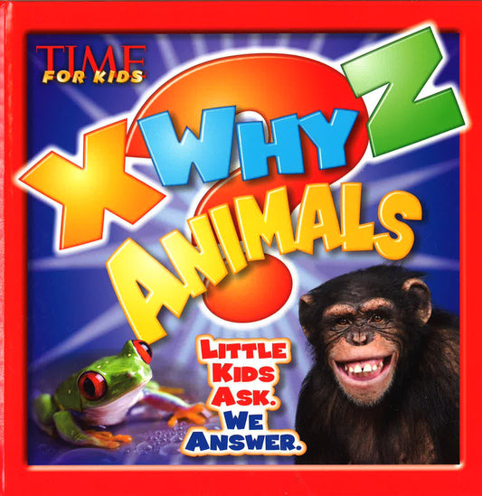 Time For Kids: X-Why-Z Animals (Hb)