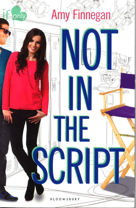 Not In The Script (If Only, Bk. 3)