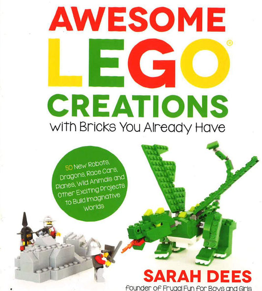 Awesome Lego Creations With Bricks You Already Have