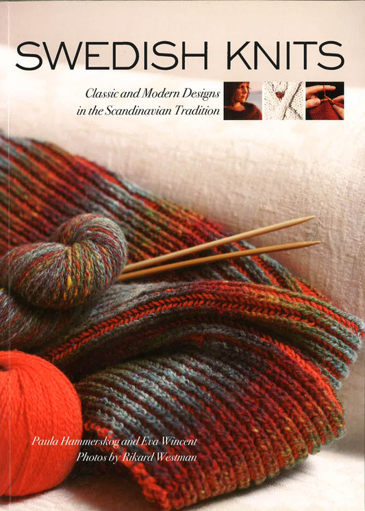 Swedish Knits : Classic And Modern Designs In The Scandinavian Tradition