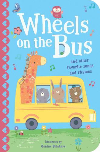 The Wheels On The Bus: And Other Favorite Songs And Rhymes