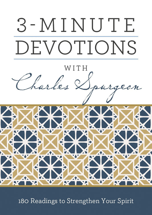 3 Minute Devotions With Charles Spurgeon