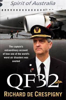 Qf32 : From The Author Of Fly!: Life Lessons From The Cockpit Of Qf32