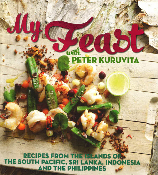 My Feast With Peter Kuruvita (Hb)