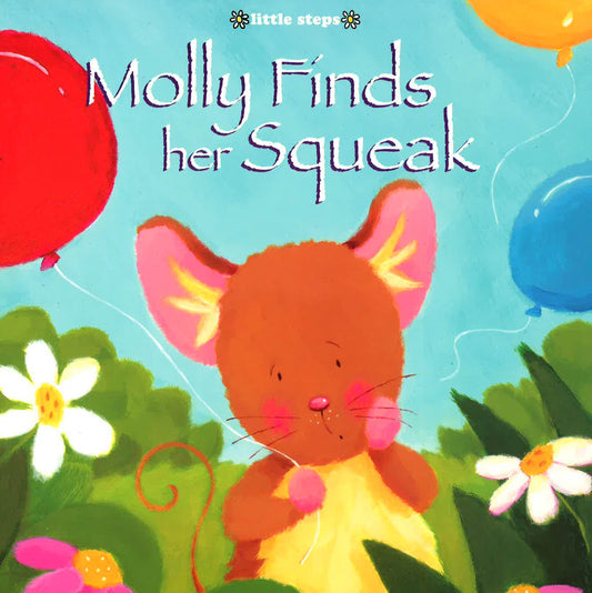 Little Steps: Molly Finds Her Squeak