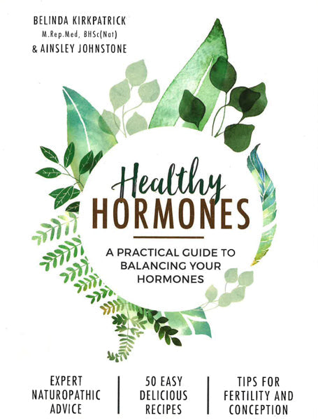 Healthy Hormones: A Practical Guide To Balancing Your Hormones