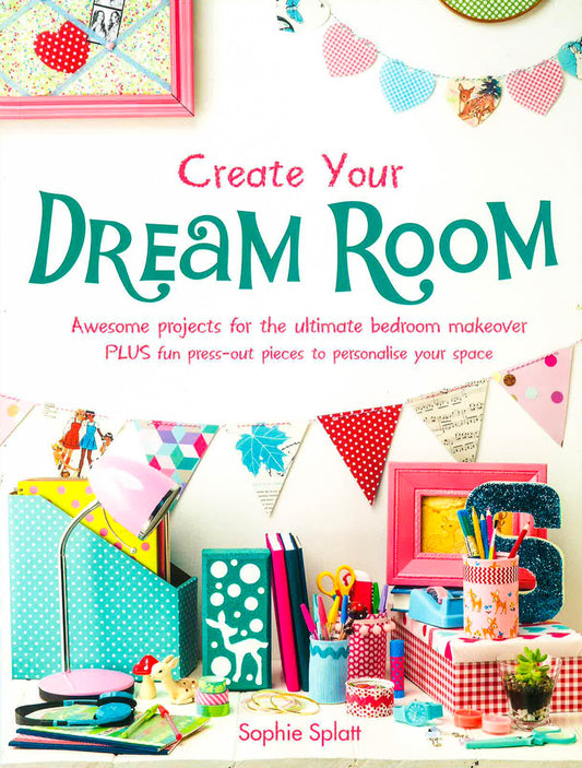 Create Your Dream Room