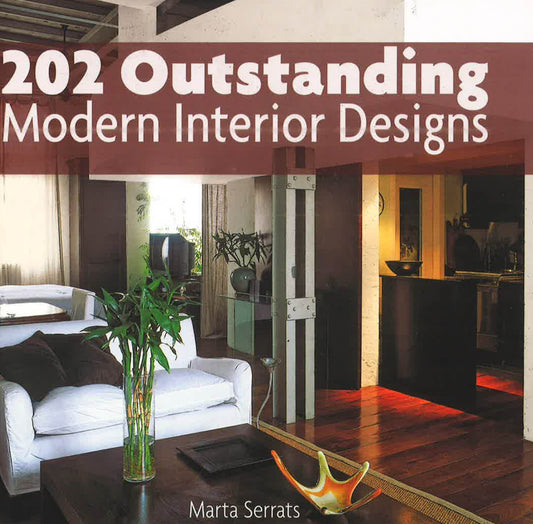 202 Outstanding Modern Interior Designs