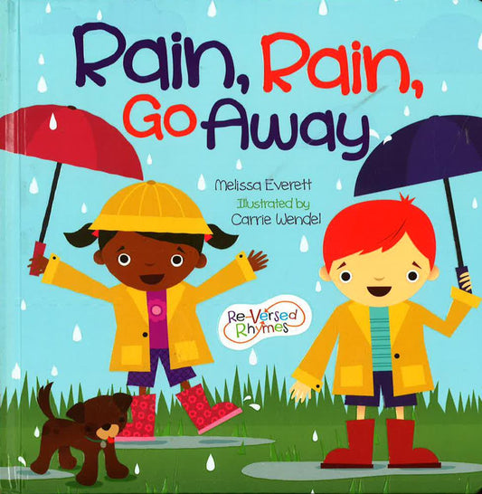Rain, Rain Go Away