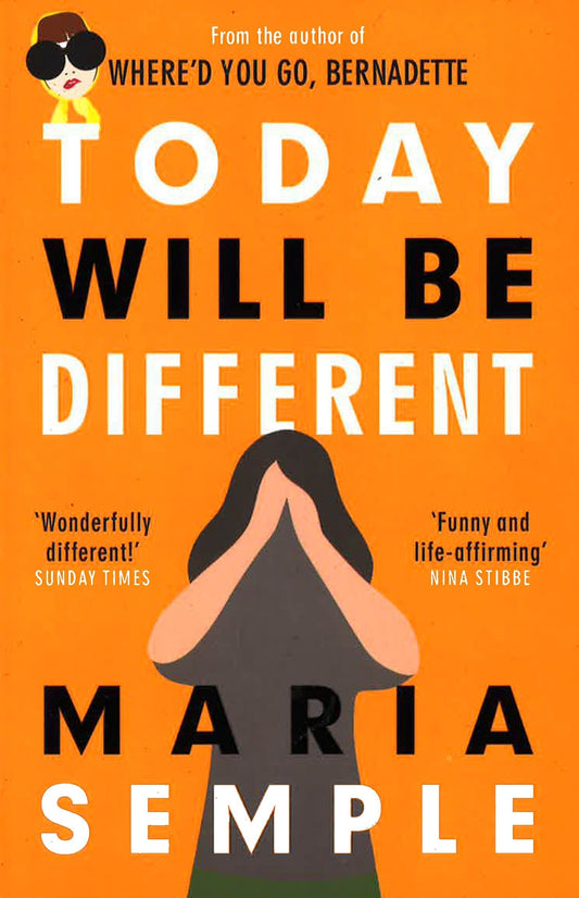 Today Will Be Different: From The Bestselling Author Of Where’D You Go, Bernadette