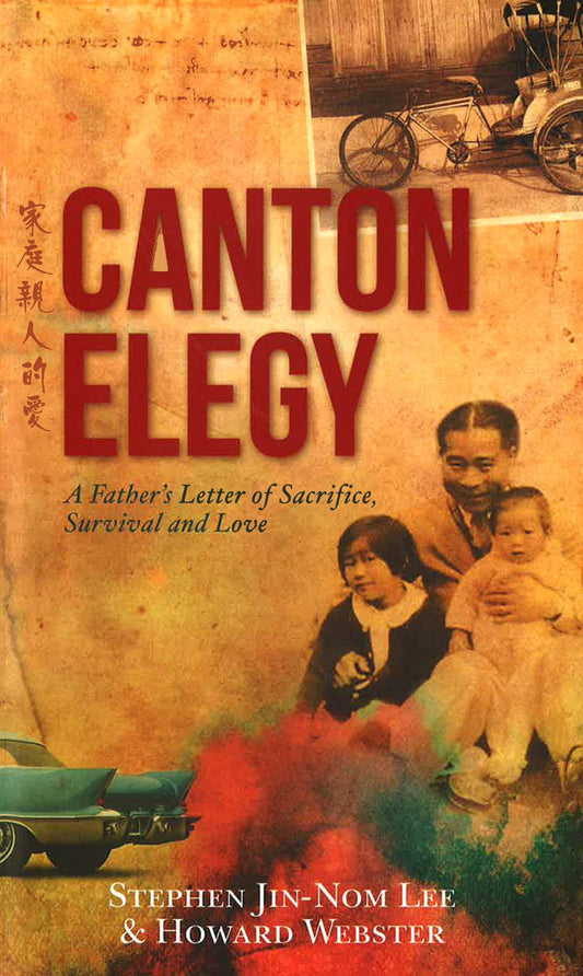 Canton Elegy: A Father's Letter Of Sacrifice, Survival And Love (Hb)