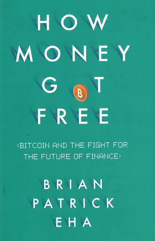 How Money Got Free