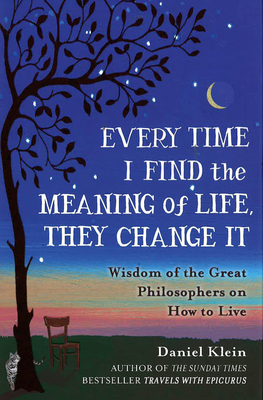 Every Time I Find The Meaning Of Life, They Change It