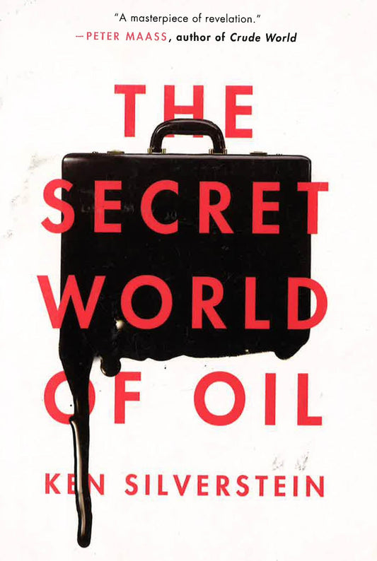 The Secret World Of Oil