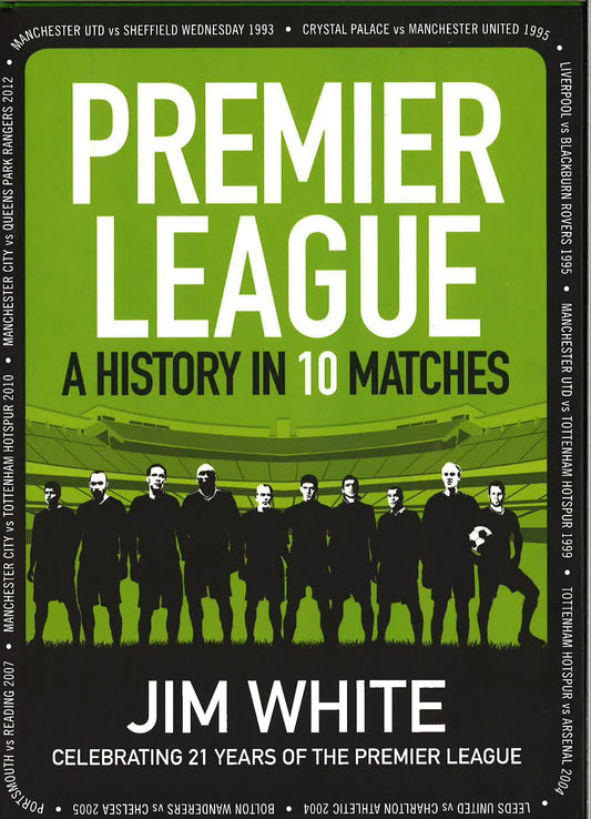 Premier League : A History In 10 Matches