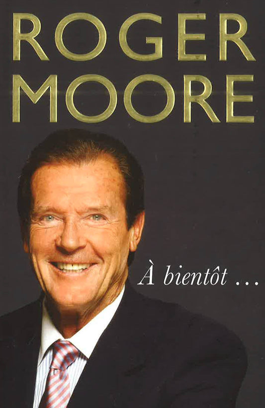 A Bientot (Roger Moore)