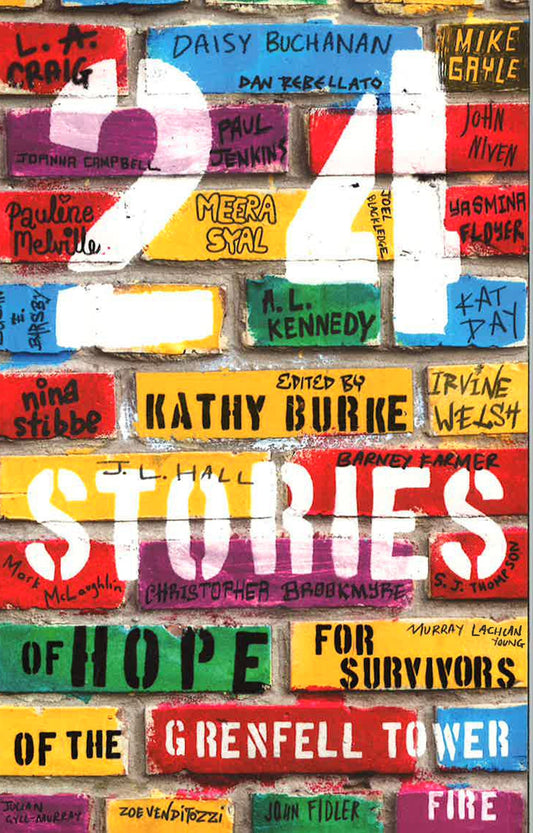 24 Stories : Of Hope For Survivors Of The Grenfell Tower Fire
