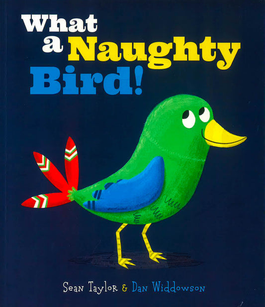 What A Naughty Bird!