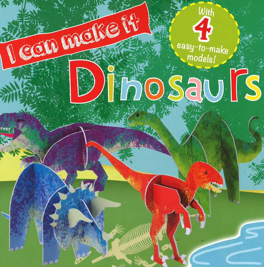 I Can Make It: Dinosaurs