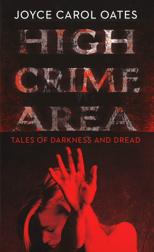 High Crime Area: Tales Of Darkness And Dread