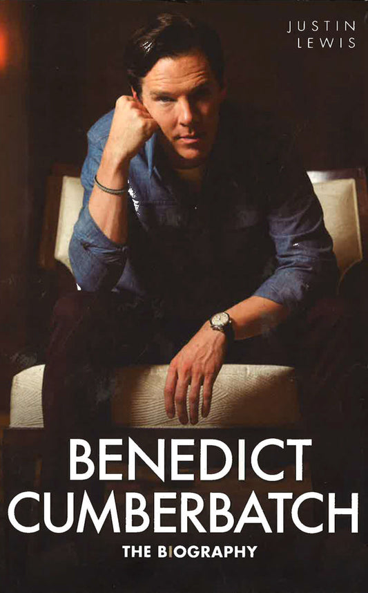 Benedict Cumberbatch: The Biography