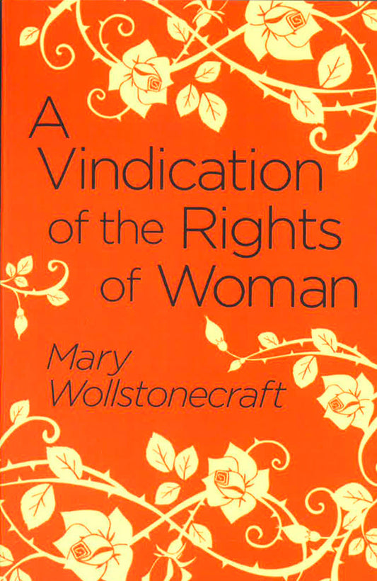 A Vindication Of The Rights Of Woman