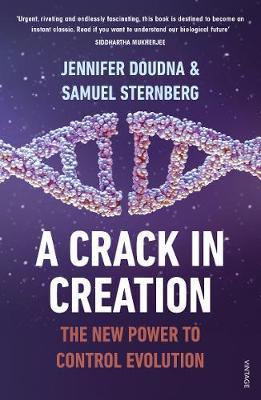 A Crack In Creation : The New Power To Control Evolution