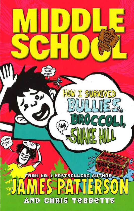 Middle School: How I Survived Bullies, Broccoli, And Snake Hill