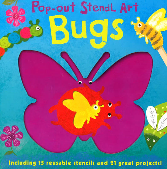 Pop-Out Stencil Art : Bugs Board Book