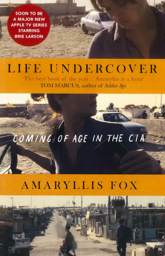 Life Undercover: Coming Of Age In The Cia
