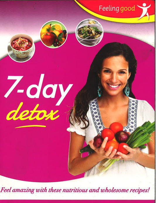 Feeling Good: 7 Day Detox