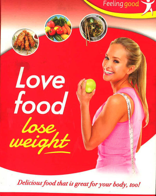 Love Your Food And Lose Weight