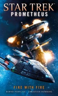 Star Trek Prometheus - Fire With Fire