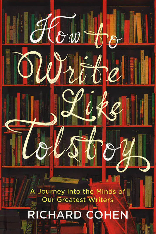 How To Write Like Tolstoy
