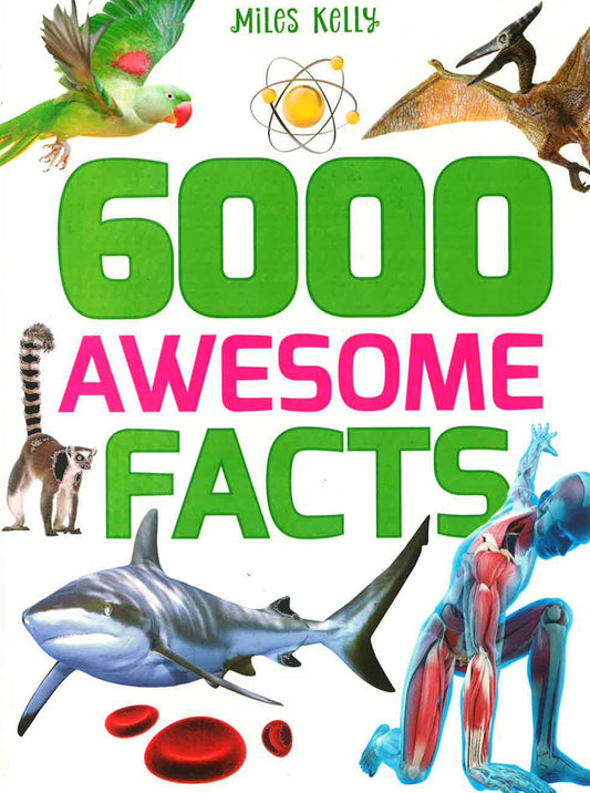 6000 Awesome Facts
