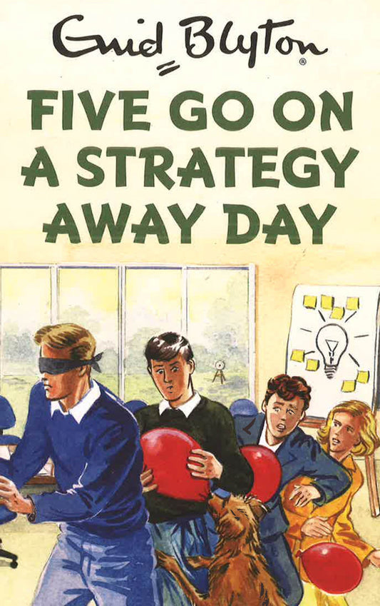 Five Go On A Strategy Away Day