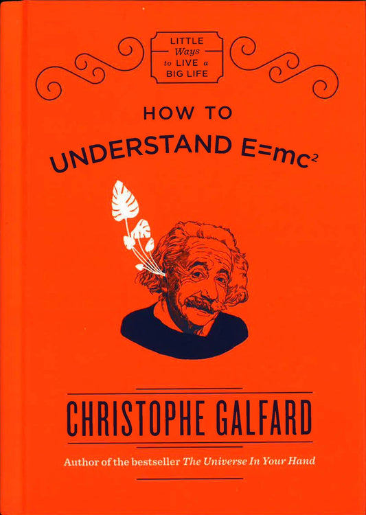 How To Understand E =Mc(2)