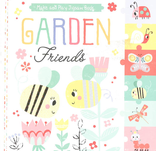 Garden Friends - Make And Play Jigsaw Book