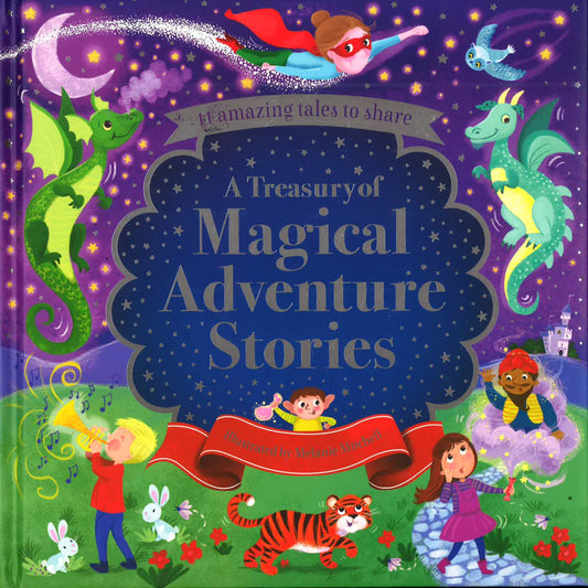 My First Treasury 6: A Treasury Of Magical Adventure Stories
